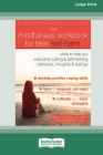 The Mindfulness Workbook for Teen Self-Harm: Skills to Help You Overcome Cutting and Self-Harming Behaviors, Thoughts, and Feelings (16pt Large Print By Gina M. Biegel, Stacie Cooper Cover Image