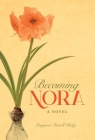 Becoming Nora By Margaret Farrell Kirby Cover Image