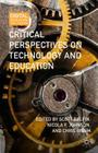 Critical Perspectives on Technology and Education (Digital Education and Learning) By Scott Bulfin, Nicola F. Johnson, Chris Bigum Cover Image