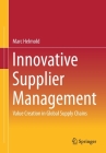 Innovative Supplier Management: Value Creation in Global Supply Chains Cover Image