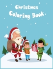 Christmas Coloring Book: 50 Beautiful Pages to Color with Santa Claus, Reindeer, Snowmen & More - Fun Children's Christmas Gift or Present for By Charlie Lawson Cover Image