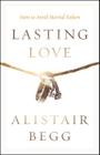 Lasting Love: How to Avoid Marital Failure Cover Image