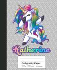 Calligraphy Paper: KATHERINE Unicorn Rainbow Notebook Cover Image
