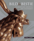 Bild Und Bestie: Hildesheimer Bronzen Der Stauferzeit By Michael Brandt (Editor) Cover Image