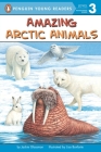 Amazing Arctic Animals (Penguin Young Readers, Level 3) By Jackie Glassman, Lisa Bonforte (Illustrator) Cover Image