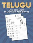 Telugu: Livre de pratique de l'alphabet pour enfants: Livre de traçage des lettres Telugu pour les enfants. Cover Image