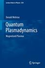 Quantum Plasmadynamics: Magnetized Plasmas (Lecture Notes in Physics #854) By Donald Melrose Cover Image