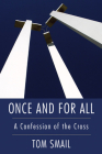 Once and for All By Tom Smail Cover Image