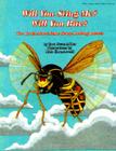 Will You Sting Me? Will You Bite?: The Truth about Some Scary-Looking Insects (Curious Little Critters) By Sara Swan Miller Cover Image