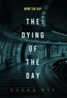 The Dying of the Day Cover Image