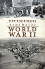 Pittsburgh Remembers World War II (Military) By Joseph F. Rishel Cover Image