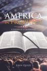 America in Prophecy: A Nation at a Crossroads By John Quiles Cover Image