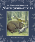 An Illustrated Collection of Nordic Animal Tales By Pirkko-Liisa Surojegin, Jill Timbers (Translator) Cover Image