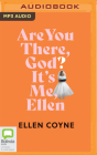 Are You There, God? It's Me, Ellen By Ellen Coyne, Aoife McMahon (Read by) Cover Image