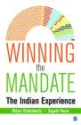Winning the Mandate: The Indian Experience By Bidyut Chakrabarty, Sugato Hazra Cover Image