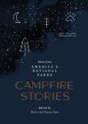 Campfire Stories: Tales from America's National Parks By Dave Kyu, Ilyssa Kyu, Finney Carolyn (Foreword by) Cover Image