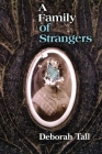 A Family of Strangers By Deborah Tall Cover Image