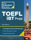 Princeton Review TOEFL iBT Prep with Audio/Listening Tracks, 18th Edition: Practice Test + Audio + Strategies & Review (College Test Preparation) By The Princeton Review Cover Image