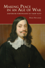 Making Peace in an Age of War: Emperor Ferdinand III (1608-1657) (Central European Studies) By Mark Hengerer Cover Image
