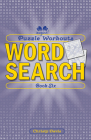 Puzzle Workouts: Word Search (Book Six) By Christy Davis, Terry Stickels Cover Image