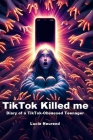 TikTok Killed me: Diary of a TikTok-Obsessed Teenager Cover Image