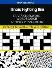 Illinois Fighting Illini Trivia Crossword Word Search Activity Puzzle Book By Mega Media Depot Cover Image