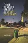 Three Hundred Streets of Venice California By Diane Kistner (Editor), Tom Laichas Cover Image