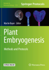 Plant Embryogenesis: Methods and Protocols (Methods in Molecular Biology #2122) Cover Image
