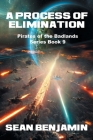 A Process of Elimination: Book 9 of 9 By Sean Benjamin Cover Image