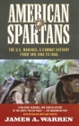 American Spartans: The U.S. Marines:  A Combat History from Iwo Jima By James A. Warren Cover Image