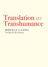 Translation as Transhumance By Mireille Gansel, Ros Schwartz (Translator) Cover Image