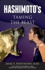 Hashimoto's: Taming the Beast By Janie A. Bowthorpe Cover Image