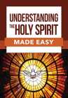 Understanding the Holy Spirit Made Easy By Paul Carden (Editor) Cover Image