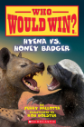 Hyena vs. Honey Badger (Who Would Win?) By Jerry Pallotta, Rob Bolster (Illustrator) Cover Image