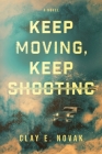 Keep Moving, Keep Shooting Cover Image