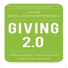 Giving 2.0 Lib/E: Transform Your Giving and Our World By Laura Arrillaga-Andreessen, Laura Arrillaga-Andreessen (Read by), Lisa Cordileone Cover Image