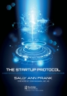 The Startup Protocol: A Guide for Digital Health Startups to Bypass Pitfalls and Adopt Strategies That Work Cover Image