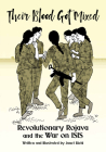 Their Blood Got Mixed: Revolutionary Rojava and the War on Isis (Kairos) By Janet Biehl Cover Image