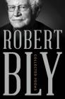 Collected Poems By Robert Bly Cover Image