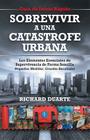 Sobrevivir a una Catástrofe Urbana: Guía de Inicio Rápido Cover Image