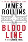 Bloodline: A Sigma Force Novel (Sigma Force Novels #7) By James Rollins Cover Image