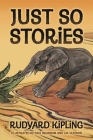 Just So Stories By Rudyard Kipling, Paul Bransom (Illustrator), J. M. Gleeson (Illustrator) Cover Image
