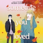 Someone You Loved By Robin Constantine, Taylor Meskimen (Read by), Andrew J. Anderson (Read by) Cover Image
