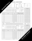 Matthew D. Publishing Basketball Score Sheet: Basketball Scoring Game Record Level Keeper Book for Many Details of a Games, Including a Roster and Pla By Matthew D. Publishing Cover Image