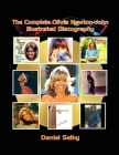 The Complete Olivia Newton-John Illustrated Discography By Daniel Selby Cover Image