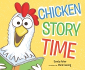 Chicken Story Time By Sandy Asher, Mark Fearing (Illustrator) Cover Image