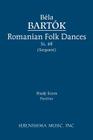 Romanian Folk Dances, Sz.68: Study score By Bela Bartok, Jr. Sargeant, Richard W. (Editor) Cover Image
