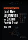 Load Flow Optimization and Optimal Power Flow By J. C. Das Cover Image