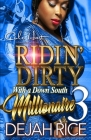 Ridin' Dirty With A Down South Millionaire 3: An Urban Romance Finale Cover Image