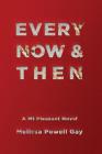 Every Now and Then By Melissa Powell Gay Cover Image